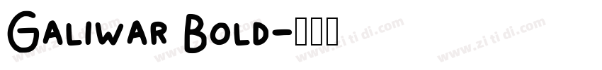 Galiwar Bold字体转换